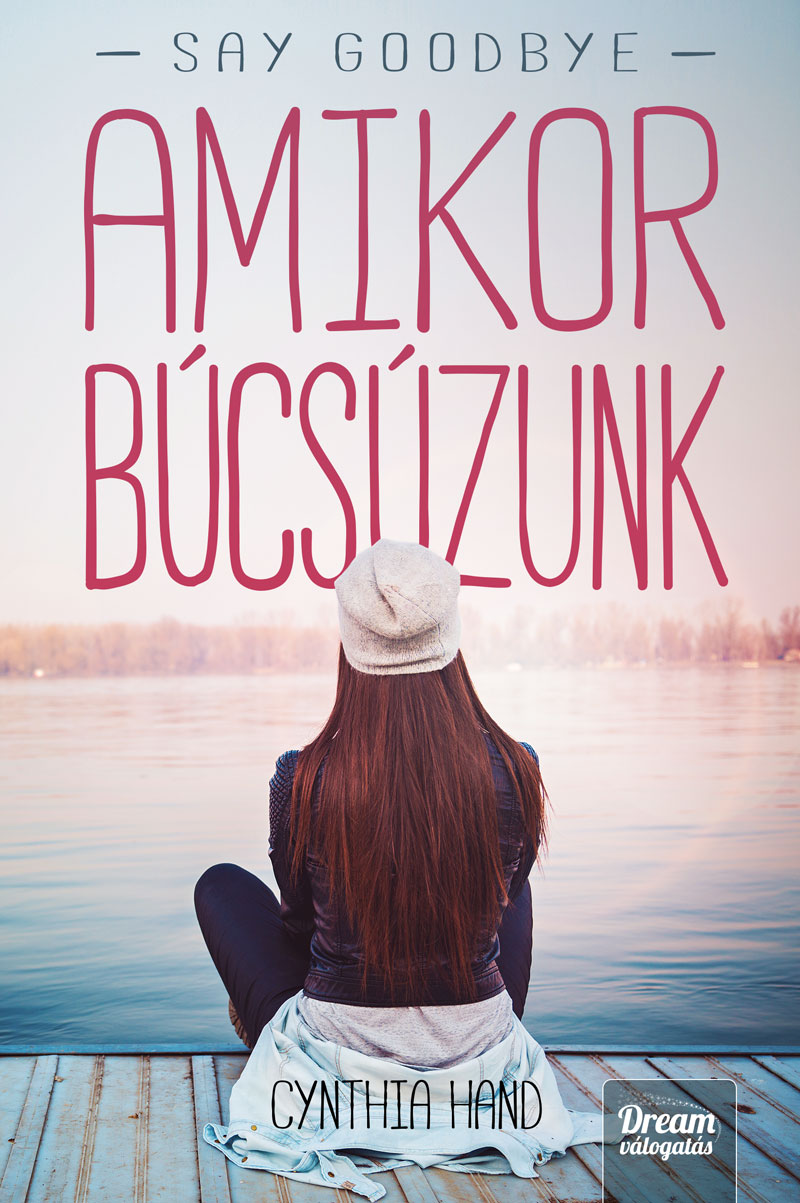 bookcovers - Cynthia_Hand_Amikor_búcsúzunk.jpg